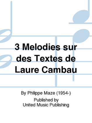 3 Mélodies sur des Textes de Laure Cambau