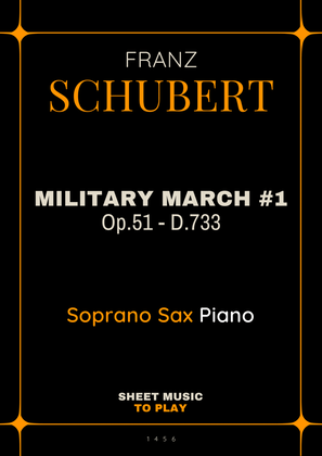 Military March No.1, Op.51 - Soprano Sax and Piano (Full Score and Parts)