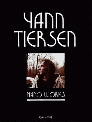 Book cover for Yann Tiersen Piano Works 1994 - 2003