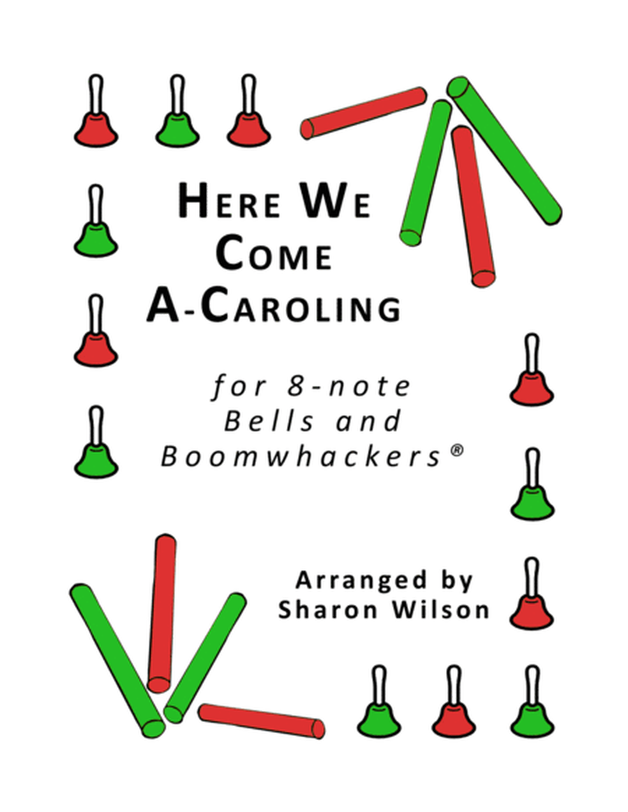 “Here We Come A-Caroling” for 8-note Bells and Boomwhackers® (with Black and White Notes) image number null