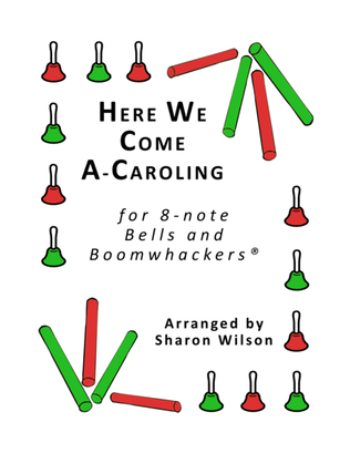 “Here We Come A-Caroling” for 8-note Bells and Boomwhackers® (with Black and White Notes)
