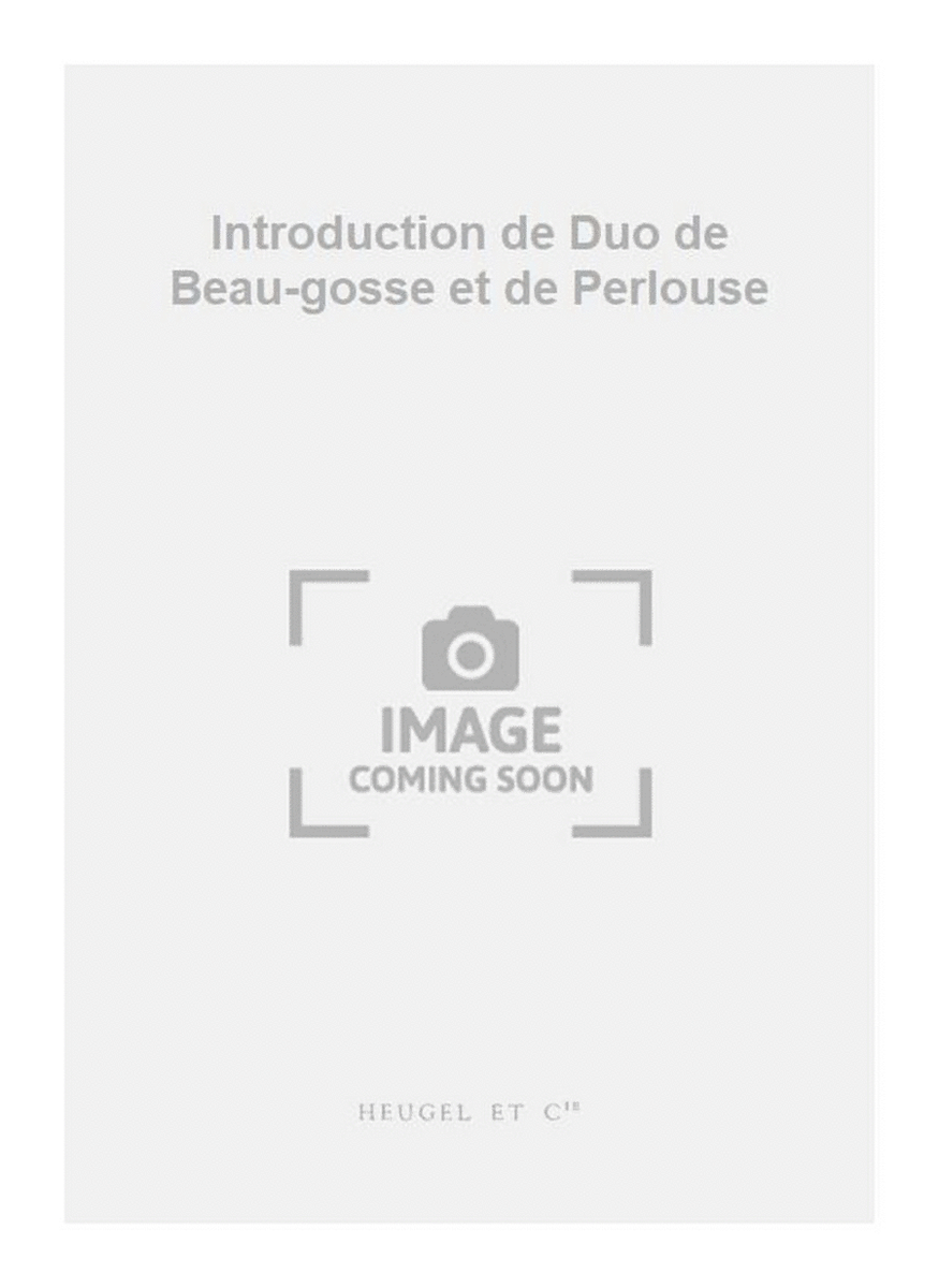 Introduction de Duo de Beau-gosse et de Perlouse