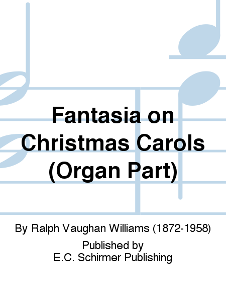 Fantasia on Christmas Carols (Organ Part)