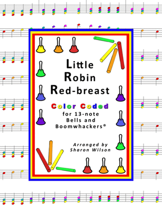 Little Robin Red-breast for 13-note Bells and Boomwhackers® (with Color Coded Notes)