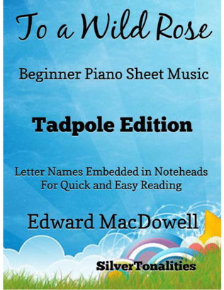 To a Wild Rose Beginner Piano Sheet Music 2nd Edition