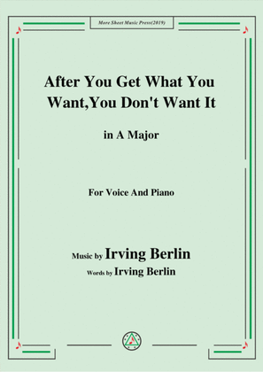 Book cover for Irving Berlin-After You Get What You Want,You Don't Want It,in A Major