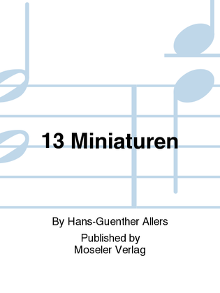 13 Miniaturen