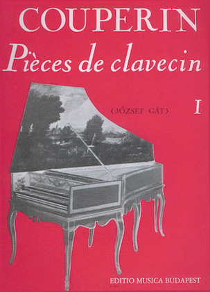 Book cover for Pieces De Clavecin Volume 1 Piano Or Harpsichord