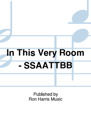 In This Very Room - SSAATTBB