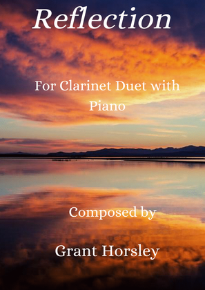 Book cover for "Reflection" For Clarinet Duet with Piano- early Intermediate