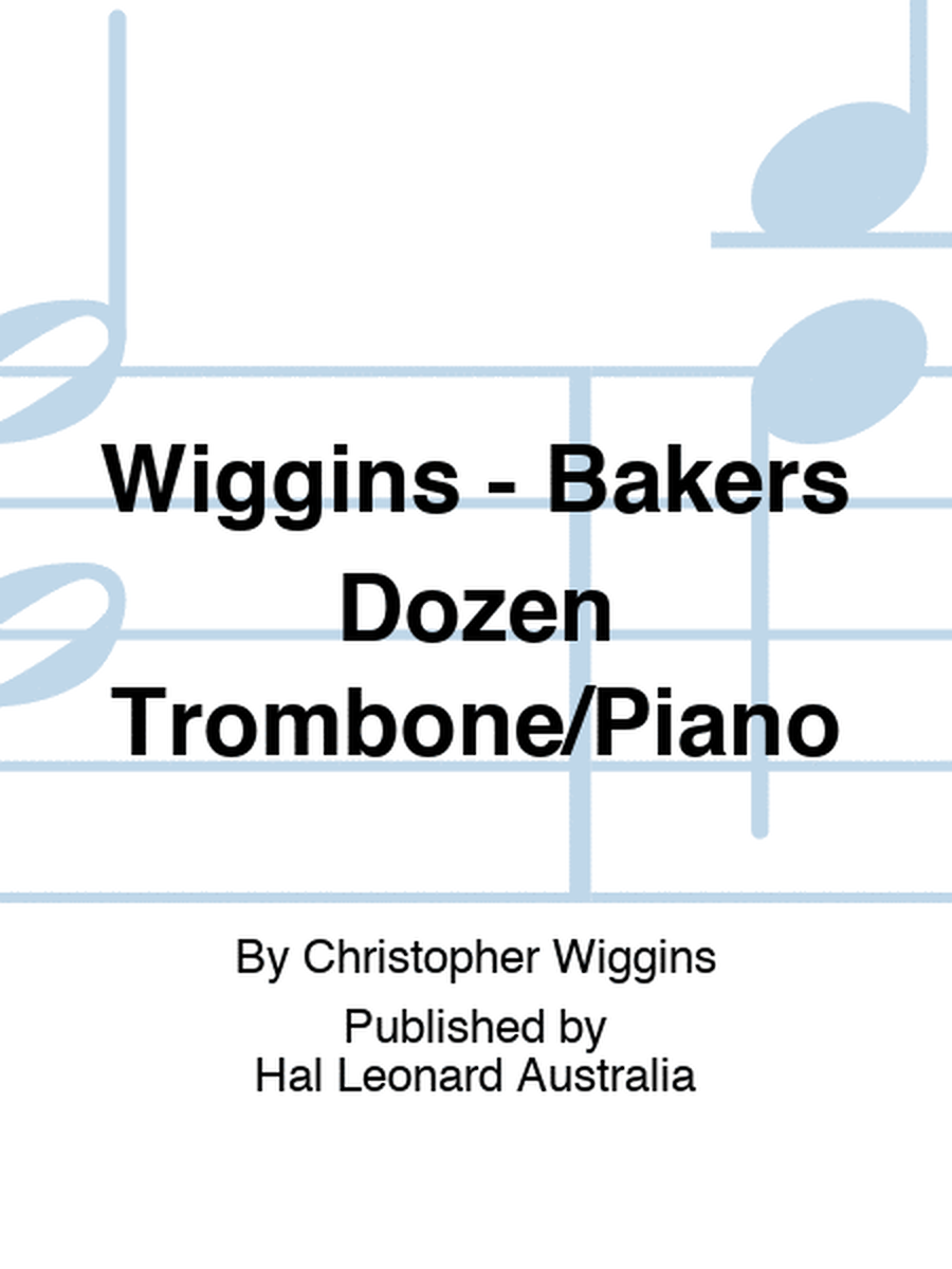 Wiggins - The Bakers Dozen For Trombone/Piano
