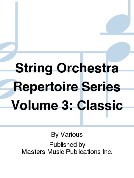String Orchestra Repertoire Series Volume 3: Classic