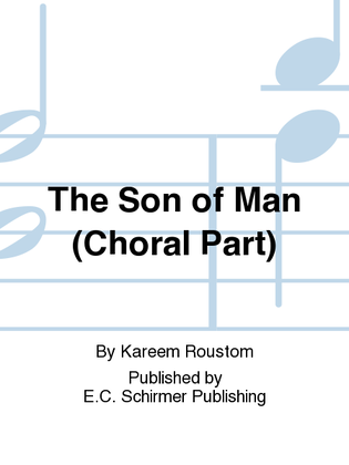 Book cover for The Son of Man (Choral Score)