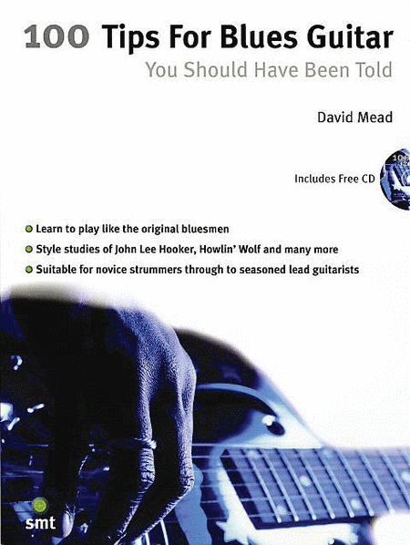 100 Tips for Blues Guitar You Should Have Been Told