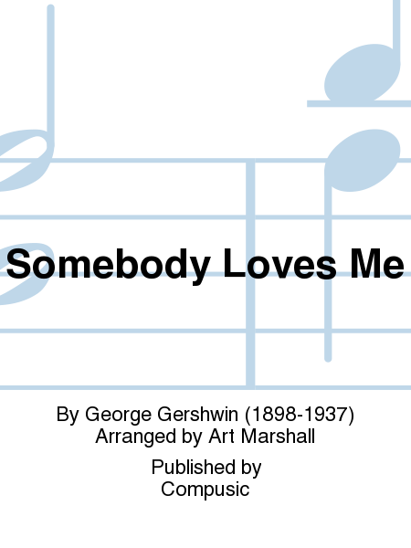 George Gershwin: Somebody Loves Me