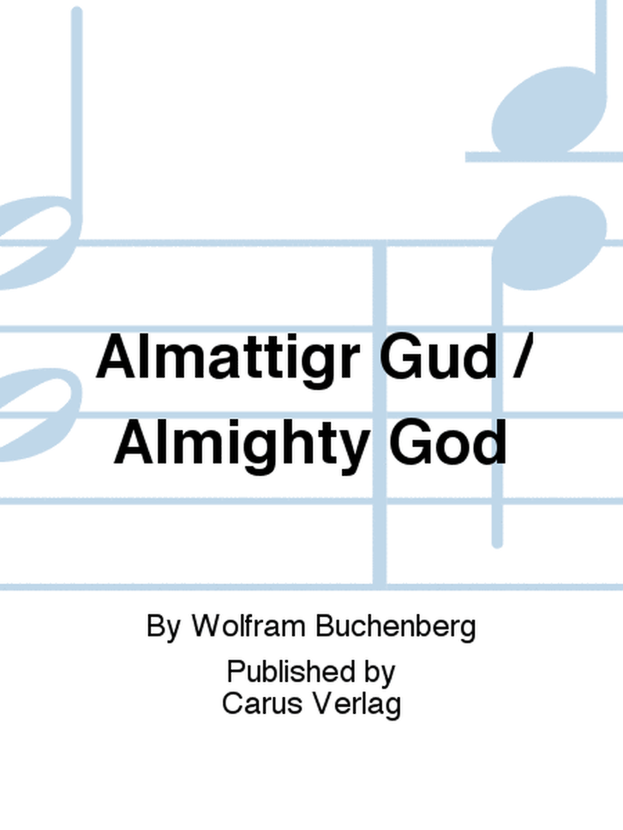 Almattigr Gud / Almighty God