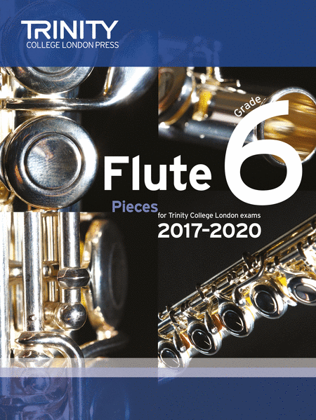Flute Exam Pieces Grade 6 2017-2020 (score and part)