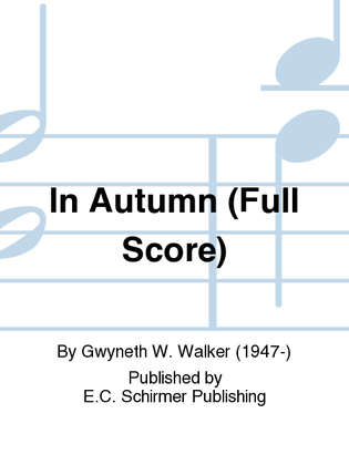 Songs for Women's Voices: 5. In Autumn (Orchestra Score)