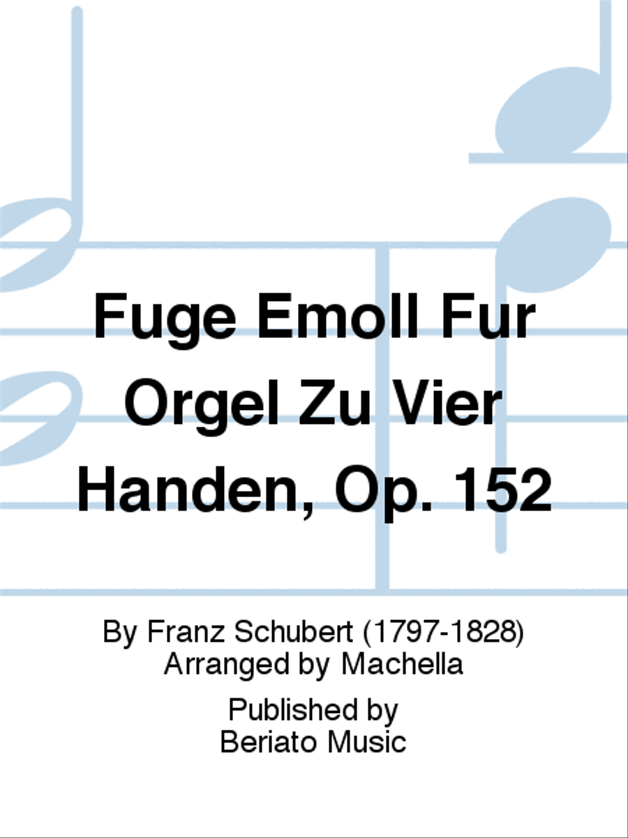 Fuge Emoll Für Orgel Zu Vier Händen, Op. 152