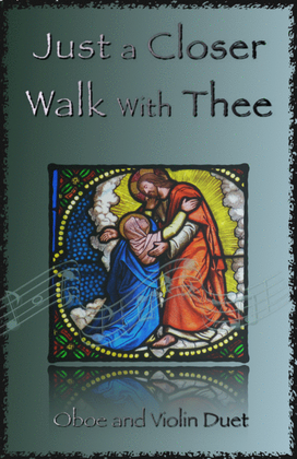Book cover for Just A Closer Walk With Thee, Gospel Hymn for Oboe and Violin Duet