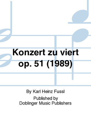 Konzert zu viert op. 51 (1989)