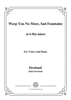 Dowland-Weep You No More, Sad Fountains in b flat minor, for Voice and Piano
