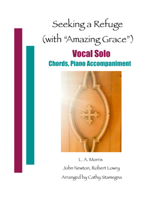 Seeking a Refuge (with "Amazing Grace") (Vocal Solo, Chords, Piano Accompaniment)