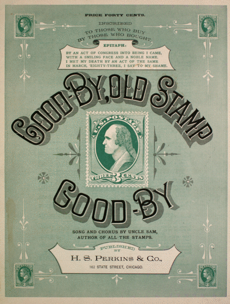 Good-By Old Stamp, Good-by. Song and Chorus by Uncle Sam, Author of all the Stamps