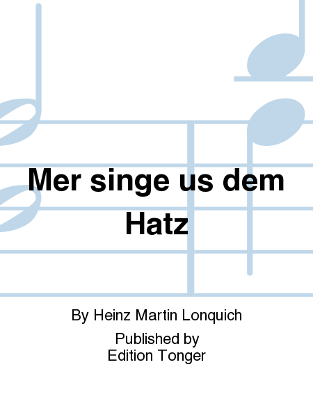 Mer singe us dem Hatz