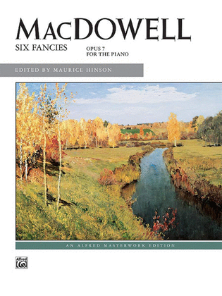 Book cover for MacDowell -- Six Fancies, Op. 7 for the Piano