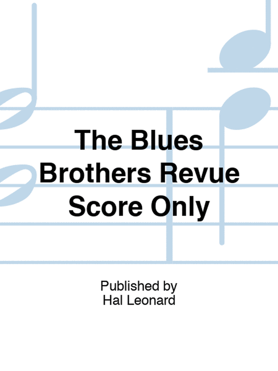 The Blues Brothers Revue Score Only