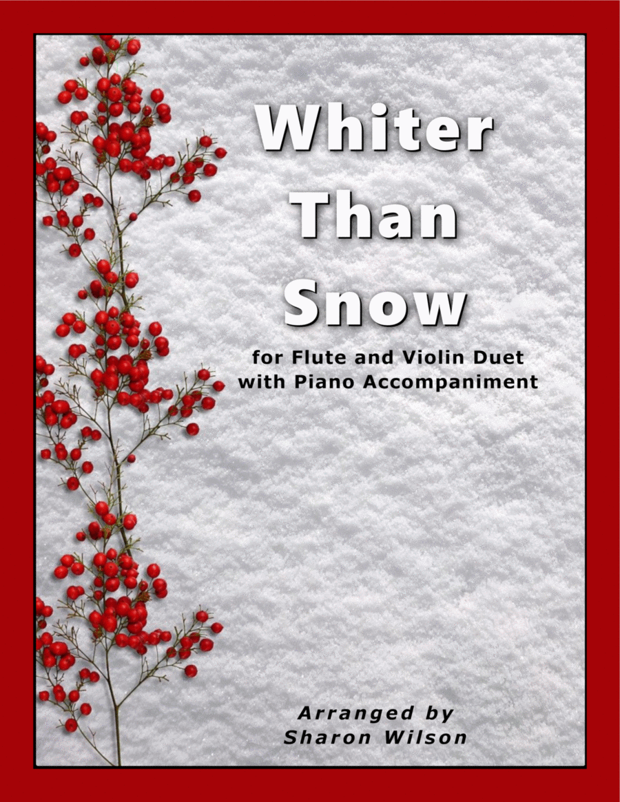 Whiter Than Snow (for FLUTE and VIOLIN Duet with PIANO Accompaniment) image number null