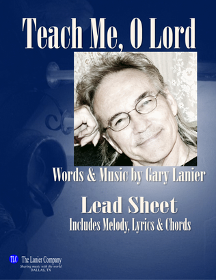 TEACH ME, O LORD, Lead Sheet (Includes Melody, Lyrics & Chords