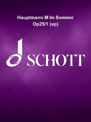 Hauptmann M Im Sommer Op25/1 (ep)