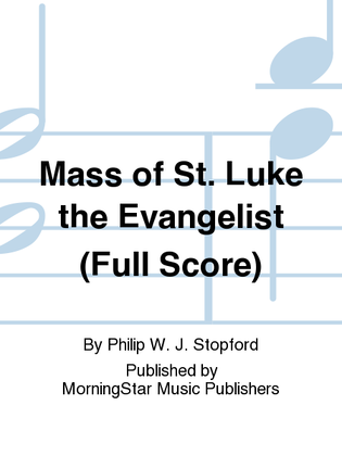Book cover for Mass of St. Luke the Evangelist (Full Score)