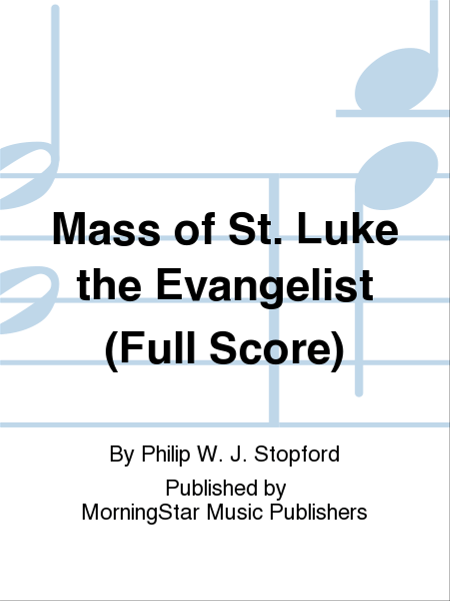 Mass of St. Luke the Evangelist (Full Score)