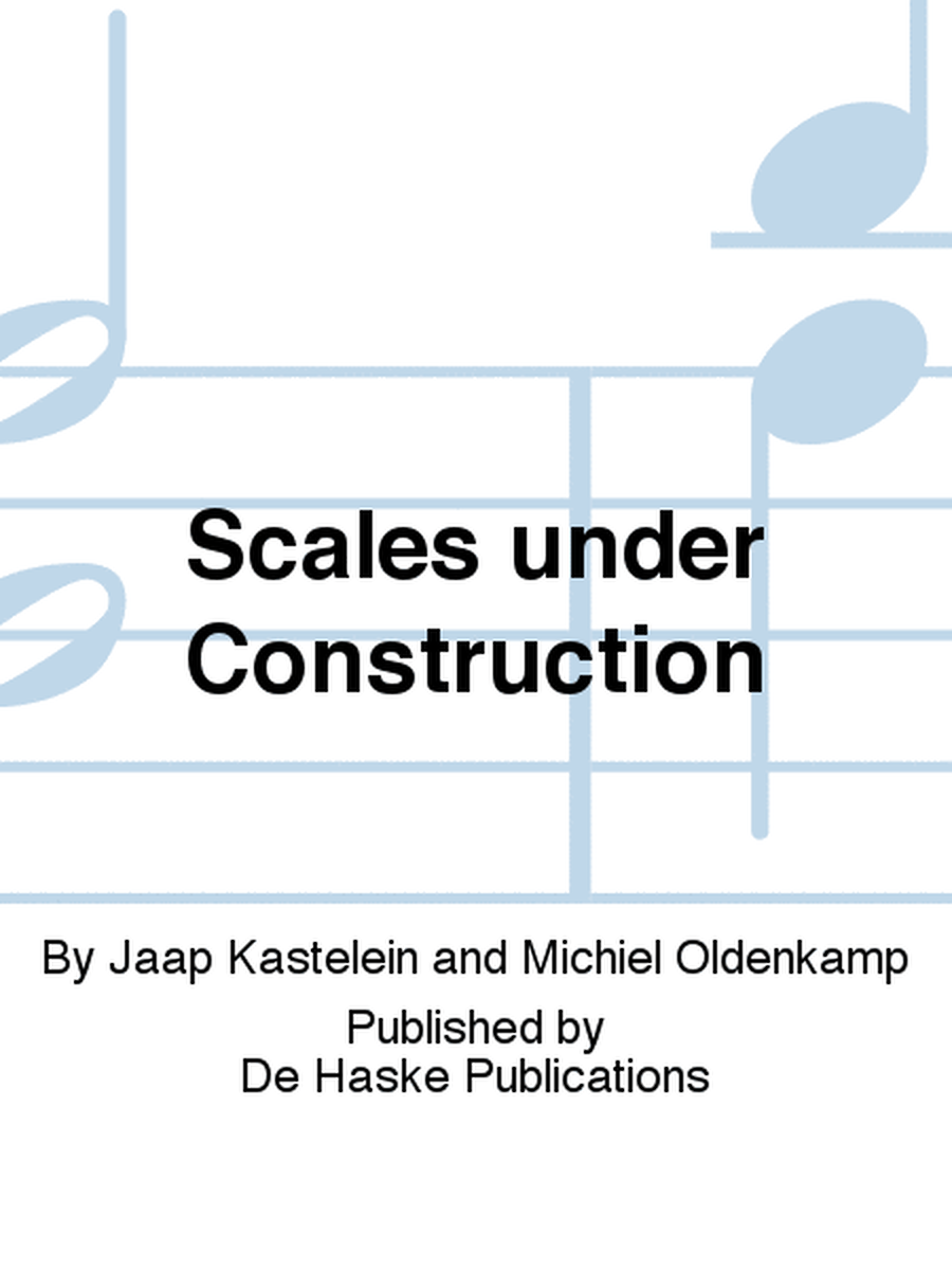 Scales under Construction