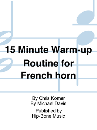 Book cover for 15 Minute Warm-up Routine for French horn