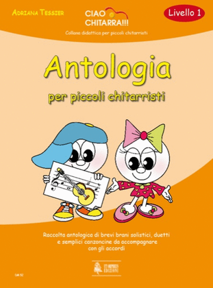 Book cover for Antologia per piccoli chitarristi (Livello 1). Raccolta antologica di brevi brani solistici, duetti e semplici canzoncine da accompagnare con gli accordi