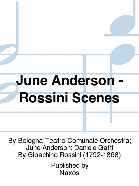 June Anderson - Rossini Scenes