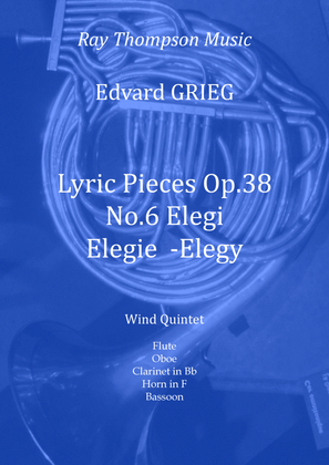 Book cover for Grieg: Lyric Pieces Op.38 No.6 "Elegi" (Elegie/Elegy) - wind quintet
