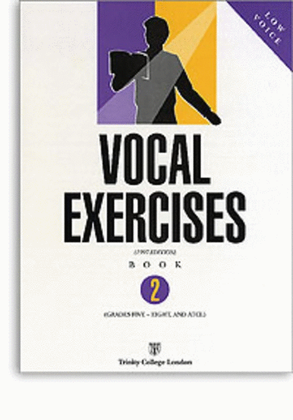 Vocal Exercises Book 2 Grade 5 - 8 & Atcl Low Voice