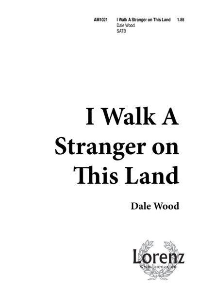I Walk a Stranger on This Land