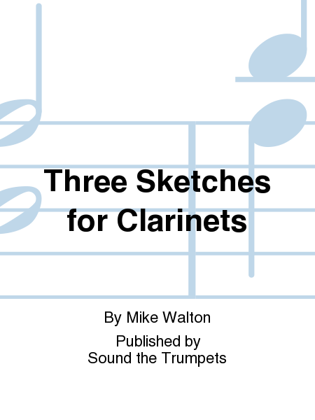 Three Sketches for Clarinets