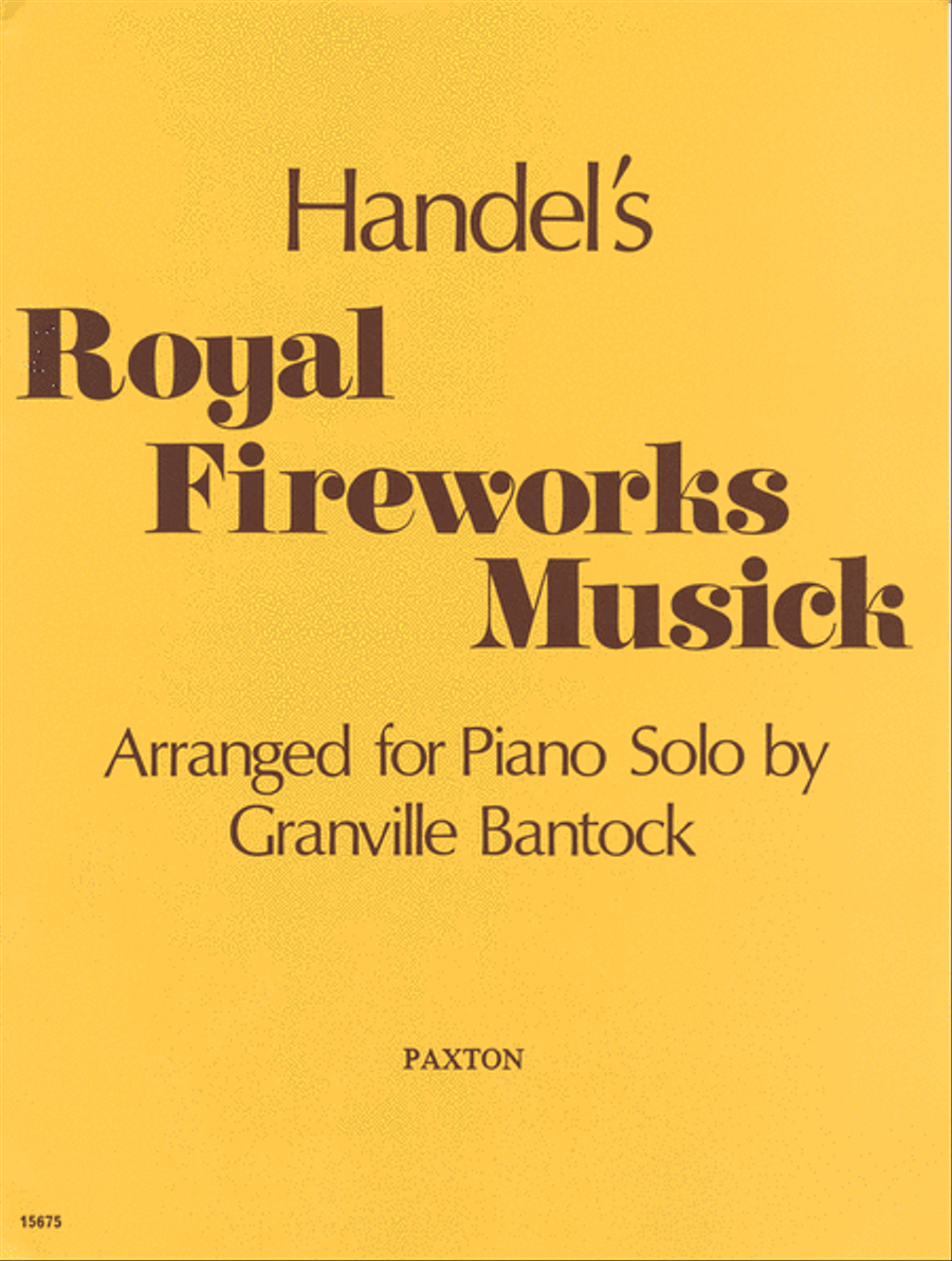 George Frideric Handel : Royal Fireworks Music