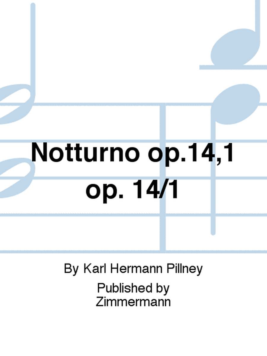 Notturno op.14,1 Op. 14/1