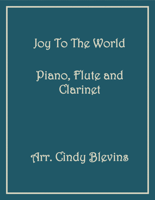 Book cover for Joy To the World, for Piano, Flute and Clarinet