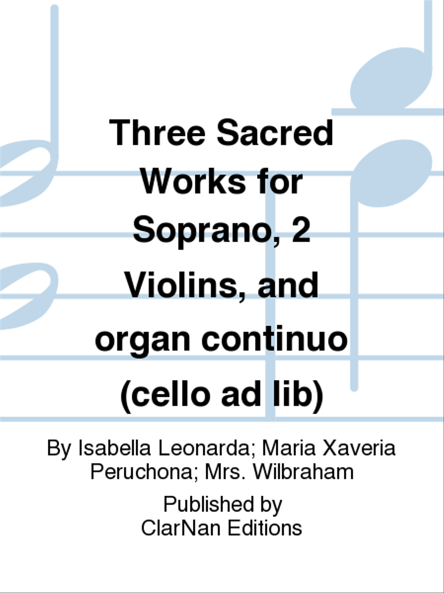 Three Sacred Works for Soprano, 2 Violins, and organ continuo (cello ad lib) Soprano Voice scores gallery preview page 1