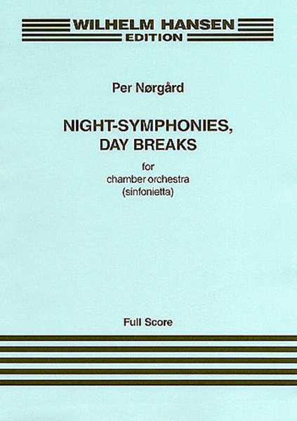 Per Norgard: Night Symphonies, Day Breaks