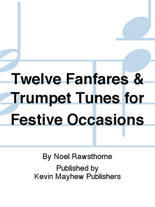 Twelve Fanfares & Trumpet Tunes for Festive Occasions